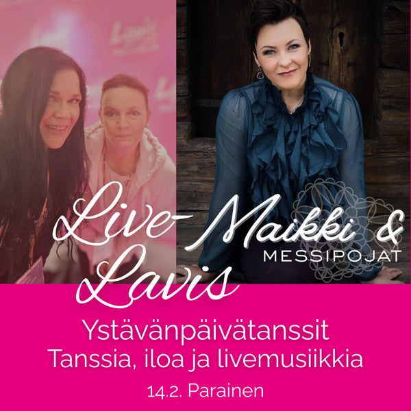 Live Lavis & Maikki & Messipojat ystävänpäivätanssit 14.2.2026